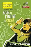 Noah et l'énigme du Ghost Train