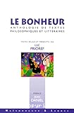 Le bonheur : anthologie de textes philosophiques et littéraires