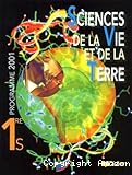 Sciences de la Vie et de la Terre, programme 2001. 1re S