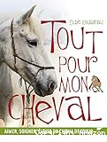 Tout pour mon cheval