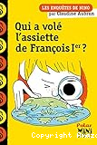 Qui a volé l'assiette de François Ier ?