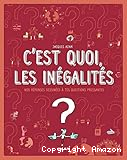 C'est quoi, les inégalités ?