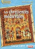 Les chrétientés médiévales