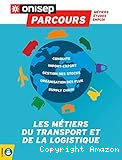 Les métiers du transport et de la logistique