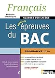 Français, méthodes et techniques, classes des lycées : les nouvelles épreuves du bac : programme 2019