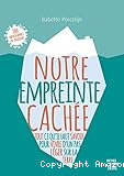 Notre empreinte cachée