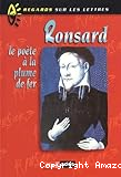 Ronsard, le poète à la plume de fer