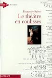 Le théâtre en coulisses