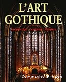 l'art gothique : architecture, sculpture, peinture