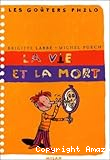 La vie et la mort