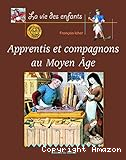 Apprentis et compagnons au Moyen-âge