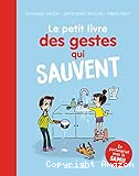 Le petit livre des gestes qui sauvent