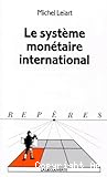 Le système monétaire international