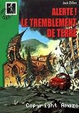 Alerte! Le tremblement de terre