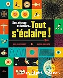 Son, vitesse et lumière, tout s'éclaire !