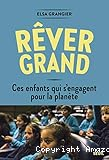 Rêver grand