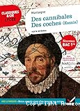 Des cannibales, 1580 ; Des coches, 1588