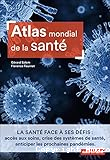 Atlas mondial de la santé : état des lieux et défis