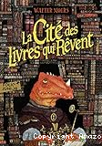 La cité des livrent qui rêvent