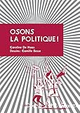 Osons la politique !