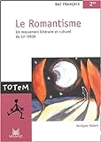Le romantisme : un mouvement littéraire et culturel du XIXe siècle