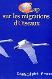 Cap sur les migrations d'oiseaux