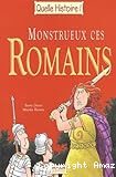 Monstrueux ces Romains