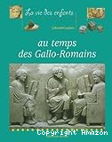 Au temps des Gallo-Romains