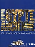 Egype ancienne, un monde à explorer