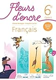 Fleurs d'encre français 6e - cycle 3