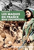 Histoire des maquis en France sous l'occupation