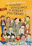 La troisième vengeance de Robert Poutifard