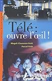 Télé : ouvre l'oeil!