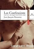 Les Confessions : livres I et II intégral, Livres III à XII extraits