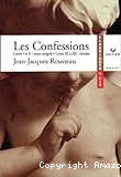 Les Confessions : livres I et II intégral, Livres III à XII extraits