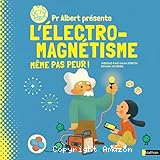 L'électro-magnétisme