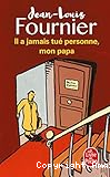 Il a jamais tué personne, mon papa