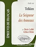 Etude sur Tolkien ; seigneur des anneaux