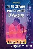 On ne sépare pas les morts d'amour