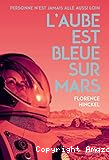 L'aube est bleue sur Mars