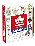 MANGA. Mes 300 modèles à dessiner en pas à pas