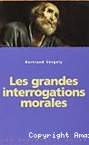 les grandes interrogations morales