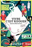 Vivre c'est risquer