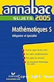 annabac sujets 2005 mathématiques S (obligatoire et spécialité)