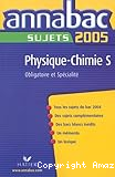 annabac sujet 2005 physique-chimie S (obligatoire et spécialité)