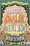 Liberté égalité et toilettes sèches