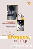 Les drogues, un piège