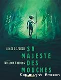 Sa majesté des mouches