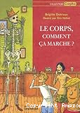 le corps, comment ça marche?