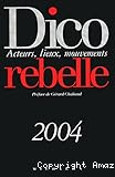 Dico rebelle 2004
